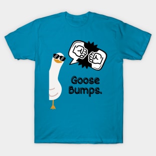 Goosebumps T-Shirt